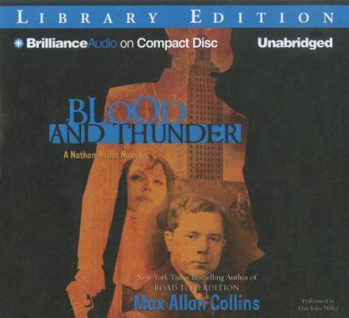 Nathan Heller Ser.: Blood and Thunder by Max Allan Collins (2012, Compact Disc,