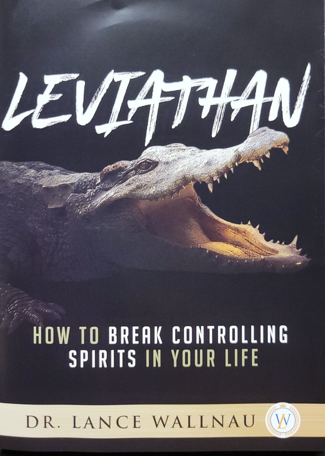 Lance Wallnau LEVIATHAN How to Break Controlling Spirits in Your Life Audio CD