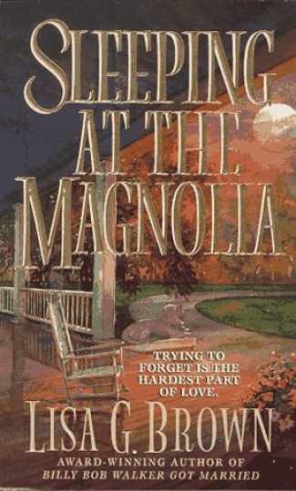 Sleeping at the Magnolia — Paperback, by Brown Lisa G. — Acceptable