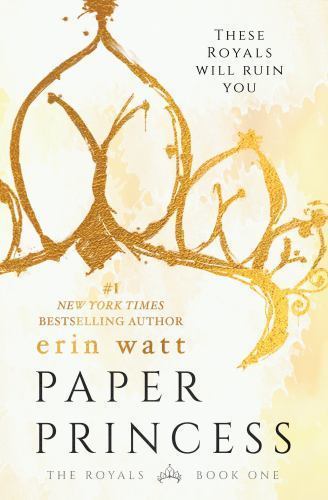 The Royals Ser.: Paper Princess : A Novel by Erin Watt (2016, Trade Paperback)