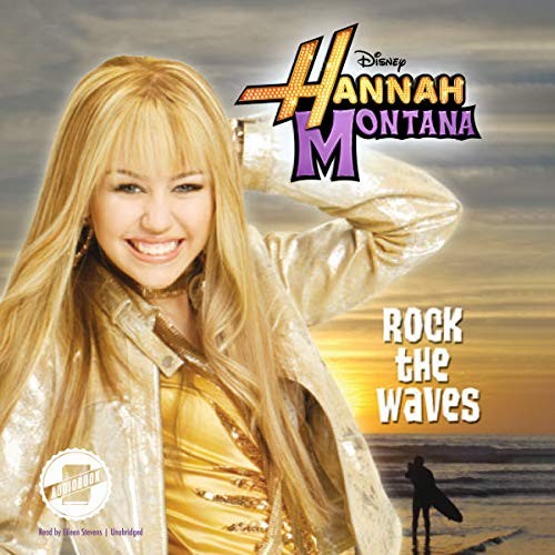 The Hannah Montana Ser.: Hannah Montana: Rock the Waves by Suzanne Harper …