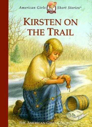 Kirsten on the Trail (American Girl Collection) by Shaw, Janet Beeler Hardback