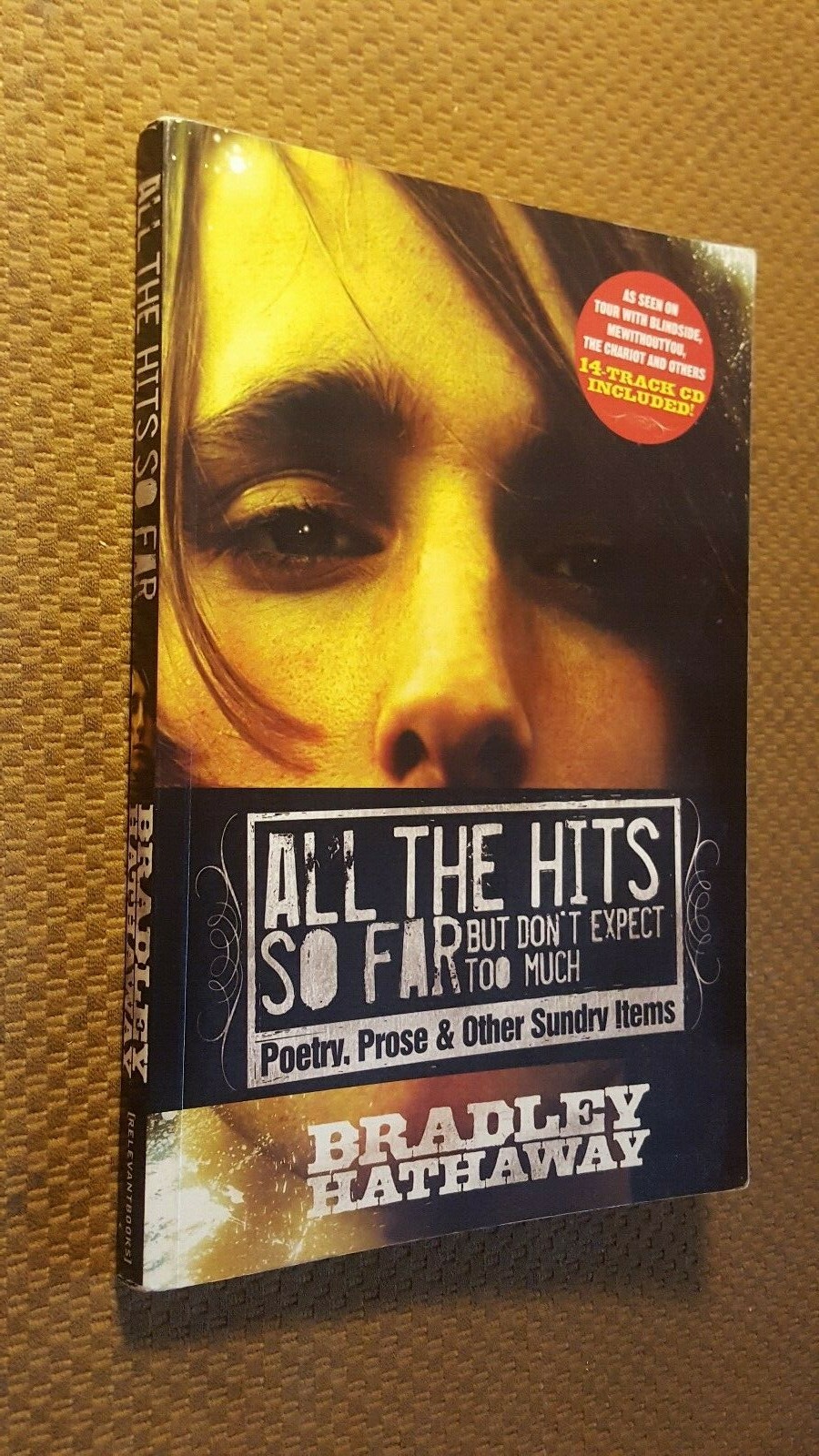 All the Hits So Far But Don’t Expect Too Much: Poetry, Prose & Other Sundry…
