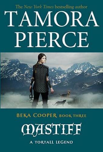 Mastiff: The Legend of Beka Cooper #3 — Hardcover By Pierce, Tamora — GOOD