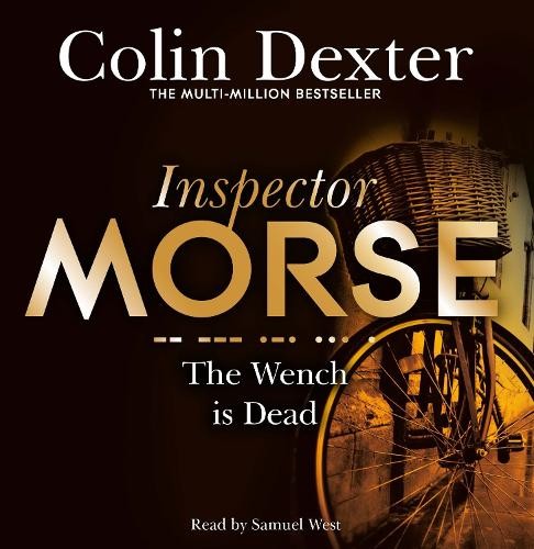 Colin Dexter The Wench is Dead (CD) Inspector Morse Mysteries (UK IMPORT)