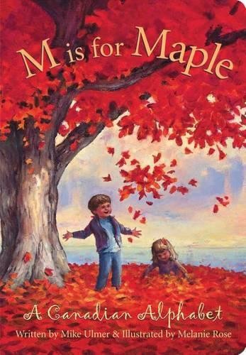 M Is for Maple: A Canadian Alphabet (Discover Canada Province … by Ulmer, Mike