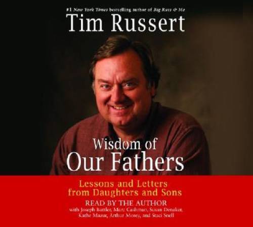 Wisdom of Our Fathers: Lessons and Letters from Daughters and Sons — VERY GOOD