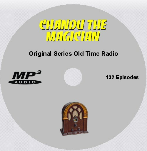 CHANDU THE MAGICIAN, OTR, Original Old Time Radio Series, 132 Episodes, MP3 CD