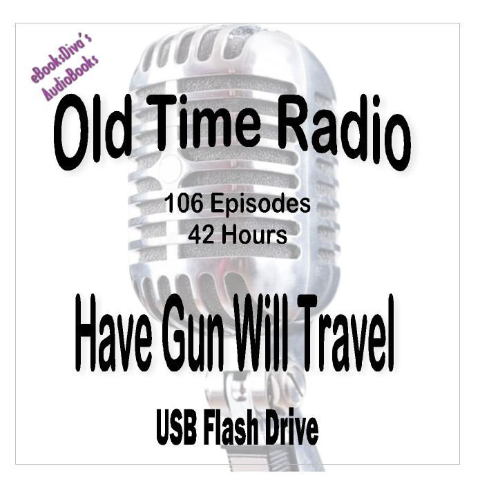 Have Gun Will Travel Series OTR 106 Episodes 42 Hours on USB Flash Drive