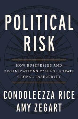 Political Risk: How Businesses and Organizations Can Anticipate Glob — VERY GOOD