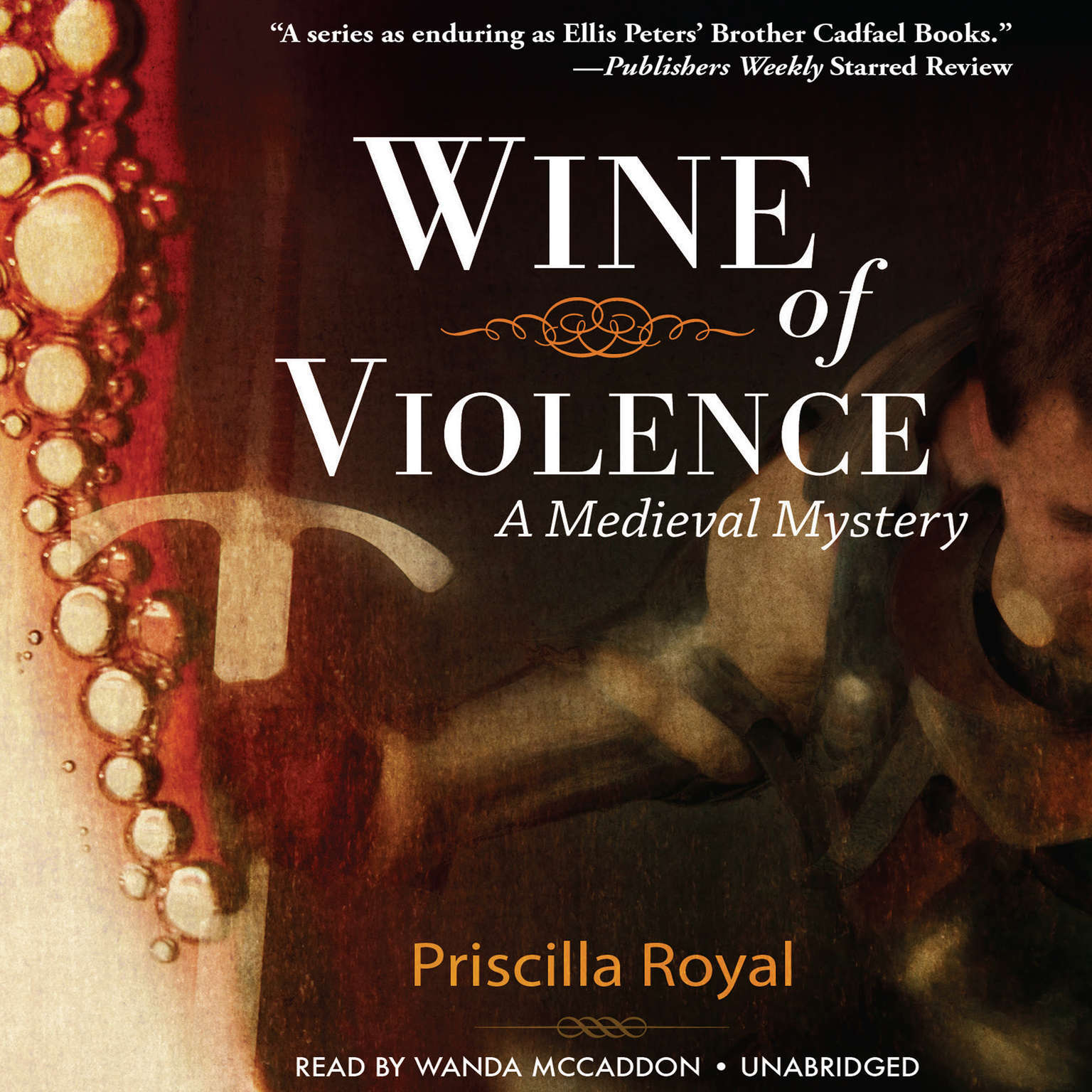 Wine of Violence by Priscilla Royal 2016 Unabridged CD 9781504691970