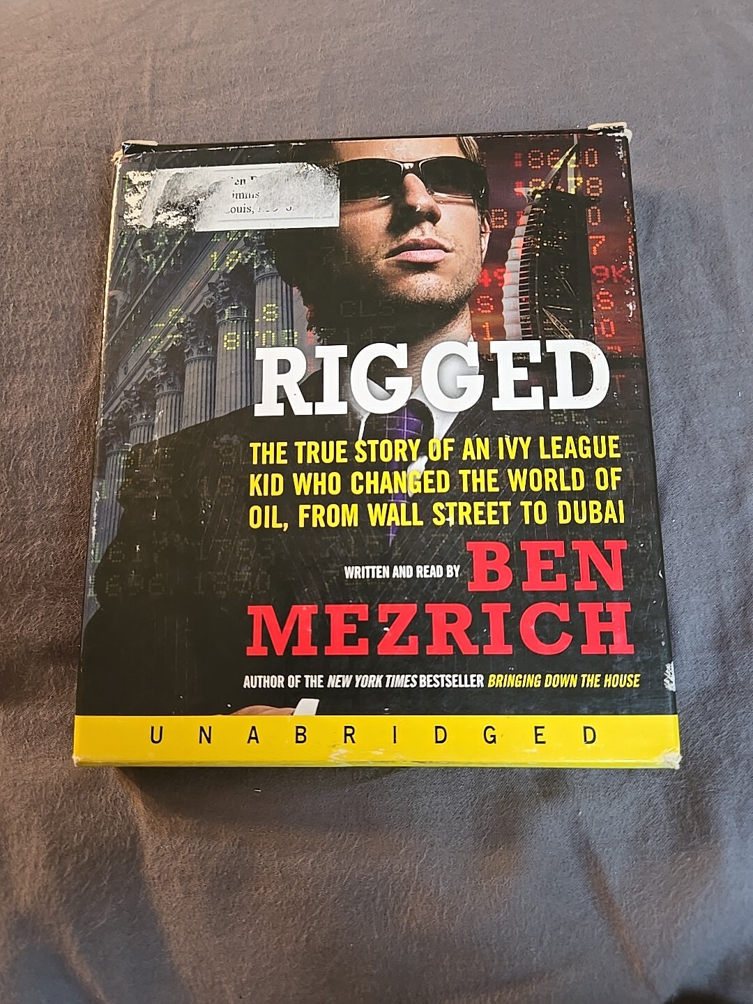 Rigged The True Story of an Ivy League Kid Who Changed the World of Oil AUDIO CD