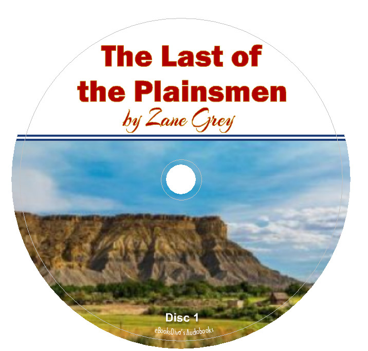The Last of the Plainsmen Zane Grey Western & Adventure Audiobook in 7 Audio CDs