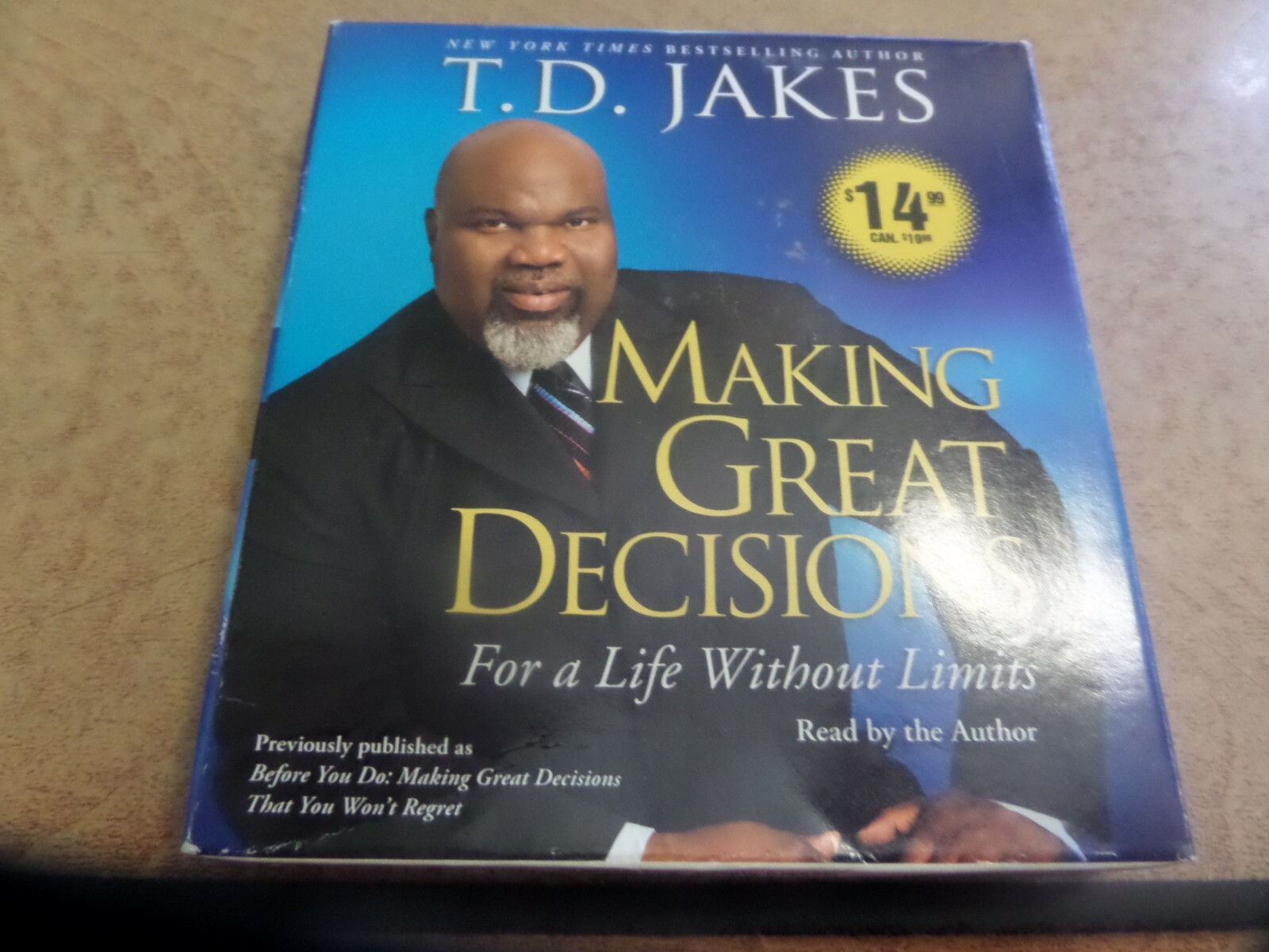 Making Great Decisions: For a Life Without Limits by T. D. Jakes