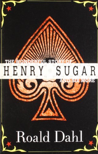 The Wonderful World of Henry Sugar and Six More. Roald Dahl (Puf