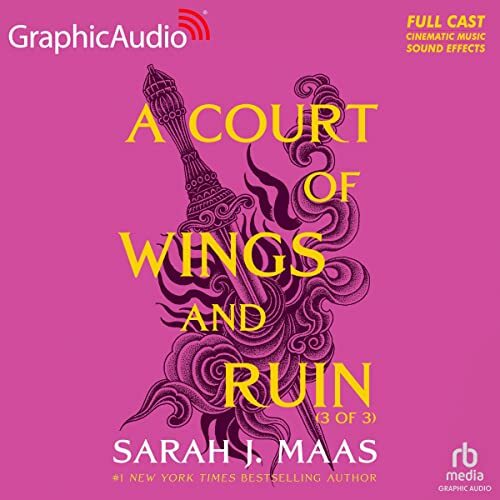 AUDIOBOOK A Court of Wings & Ruin by Sarah J. Maas (Dramatized)