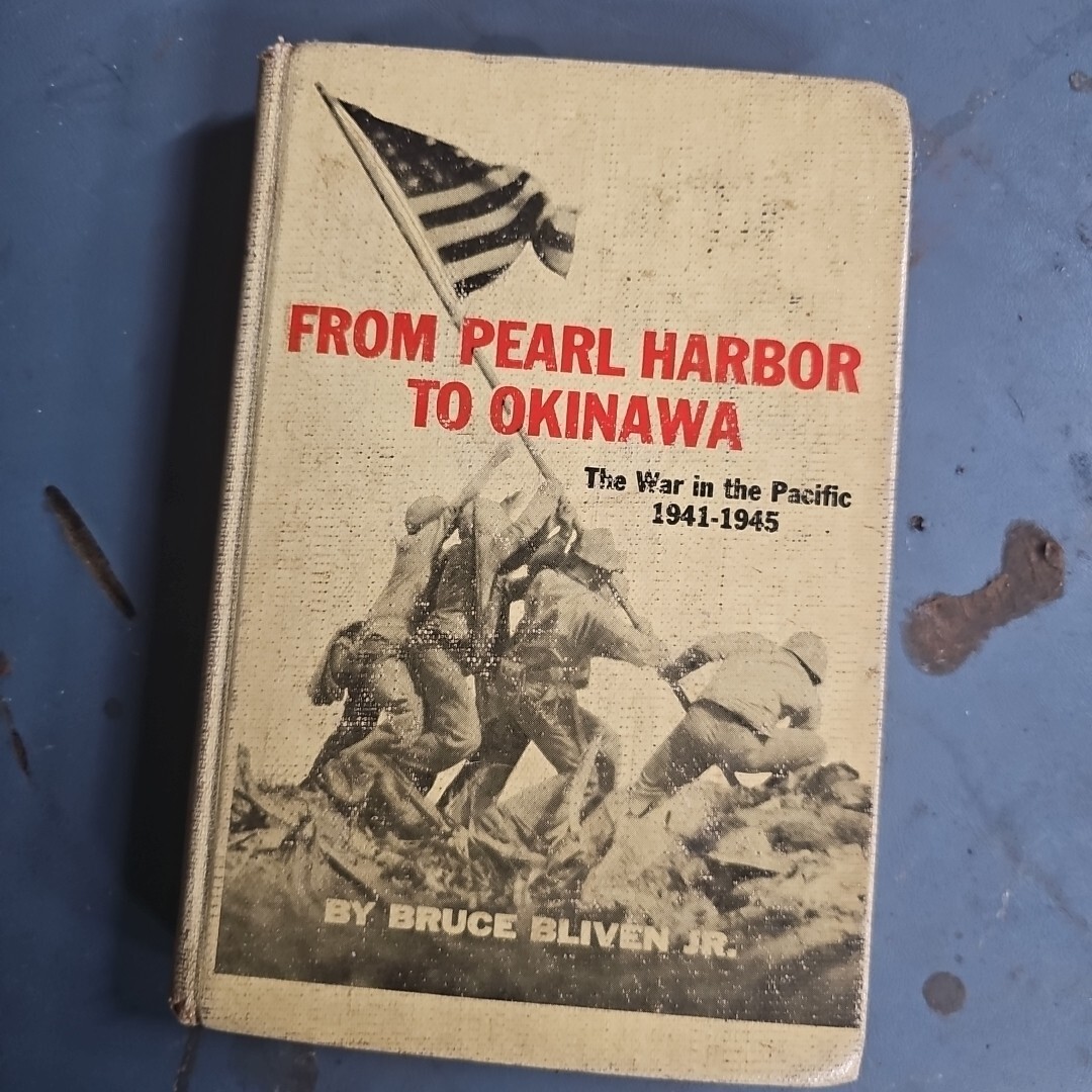 From Pearl Harbor to Okinawa by Bruce Bliven Jr 1960