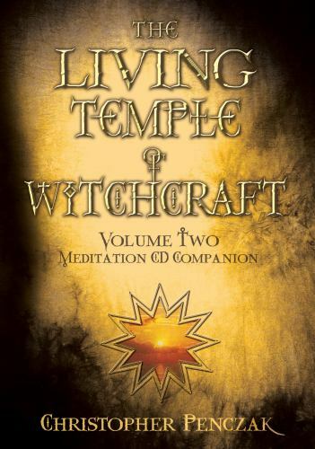 The Living Temple of Witchcraft, Volume Two CD Companion (Christopher Penczak’s
