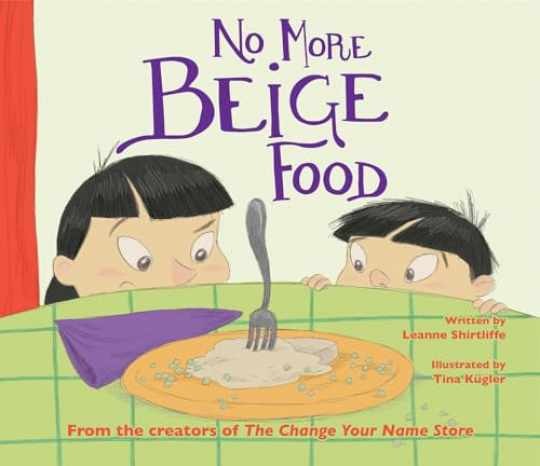 No More Beige Food — Hardcover, by Shirtliffe Leanne — Very Good b