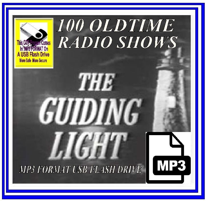THE GUIDING LIGHT 100 Classic Oldtime Radio Shows MP3 OTR On USB Flash Drive