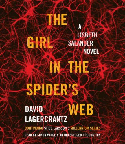 The Girl in the Spider’s Web: A Lisbeth Salander novel, continuing Stieg Larss..