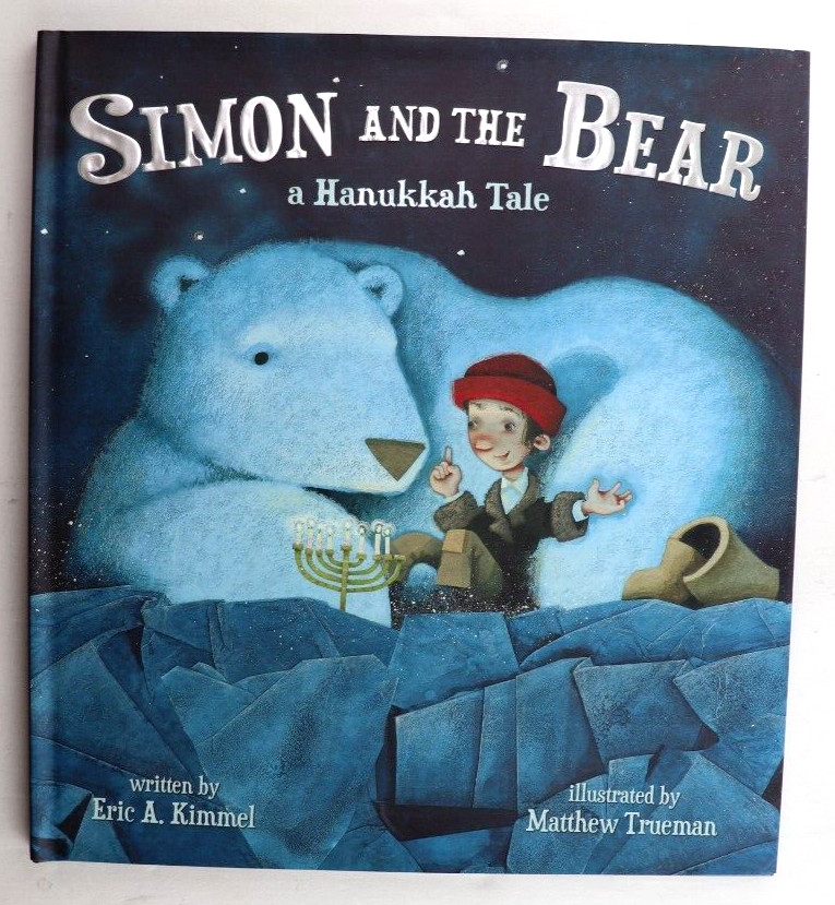 Simon and the Bear: A Hanukkah Tale by Kimmel, Eric A.