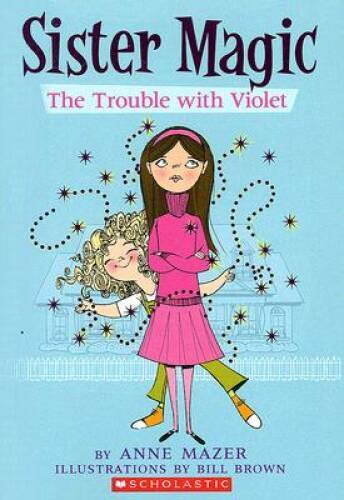 Trouble With Violet (Sister Magic) — Paperback By Mazer, Anne — GOOD