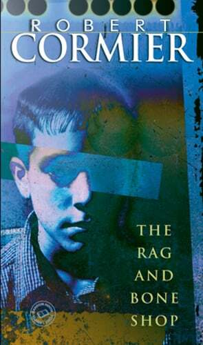 The Rag and Bone Shop by Robert Cormier: New