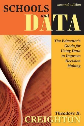 Schools and Data: The Educator′s Guide for Using Data to Improve Decision Makin