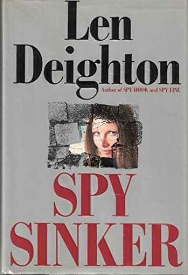 Spy Sinker — Hardcover, by Deighton Len — Very Good g