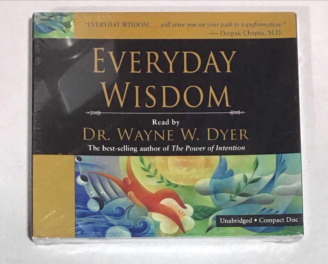Everyday Wisdom Audio CD – Unabridged, January 1, 2005 By Dr. Wayne W. Dyer NEW