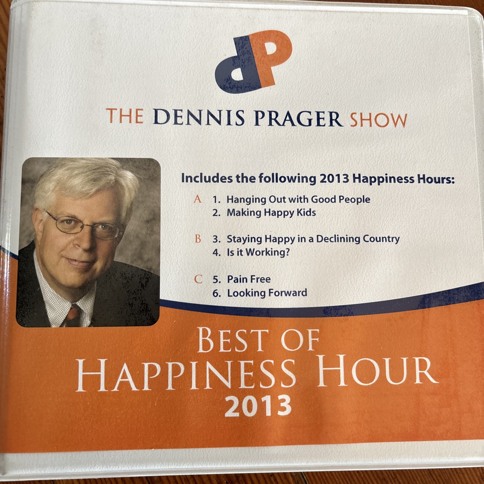 The Dennis Prager Show, Best Of Happiness Hour Radio 2013 Hanging Out With Good