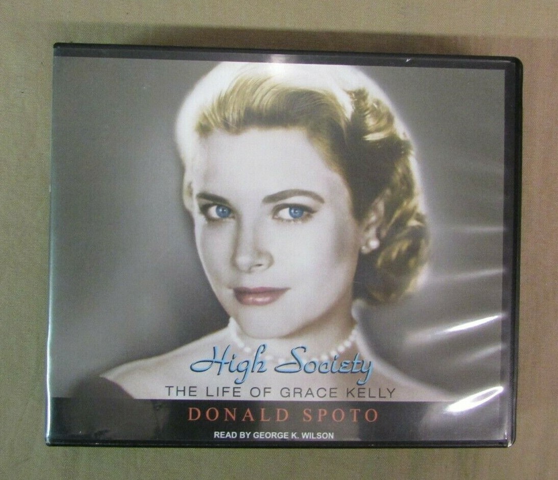 High Society The Life of Grace Kelly by Donald Spoto Read by George Wilson 8 CDS