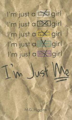 I’m Just Me. (Gravel Road) — Paperback By M. G. Higgins — GOOD