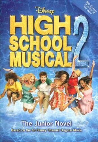 High School Musical 2: The Junior Novel (Junior Novelization) — Paperback — GOOD