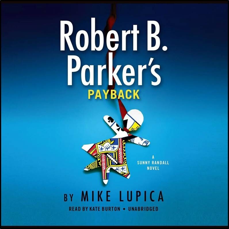 Robert B Parker’s Payback (Mike Lupica) Unabridged Audiobook on 6 CDs — LOW SHIP