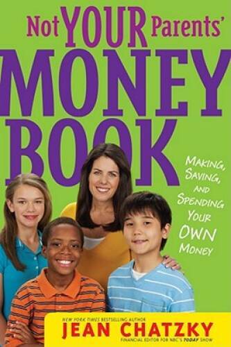 Not Your Parents’ Money Book: Making, Saving, and Spending Your Own Money — GOOD