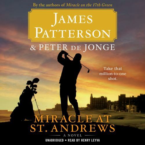Miracle at St. Andrews: A Novel James Patterson (AUDIO CD) Library Edition