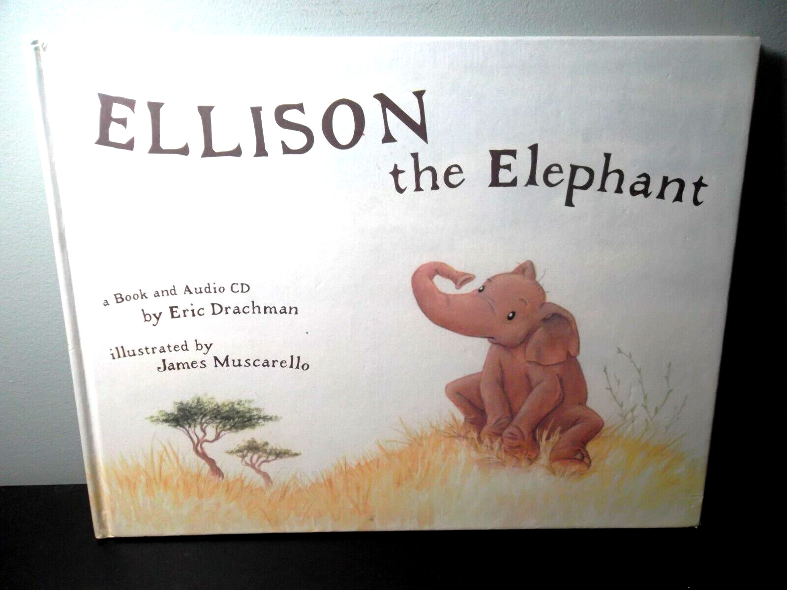 Ellison the Elephant by Eric Drachman *SIGNED* (2005, hardcover -NO CD)